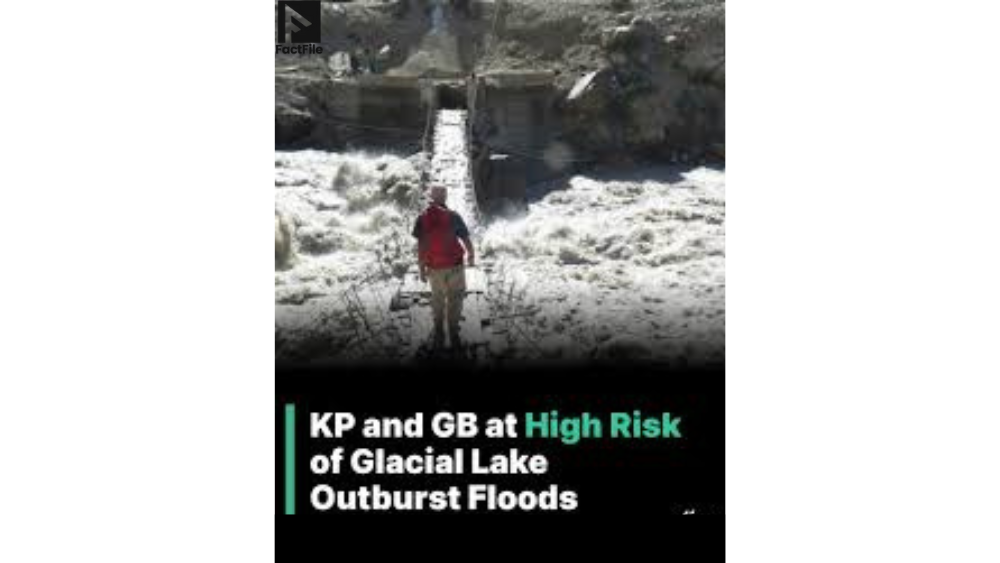 kp and gb at high risk of glacial lake outburst floods