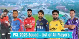PSL 11 Squads 2026 Revealed: Star-Studded Lineups for a Thrilling Season