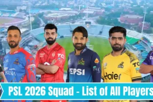 PSL 11 Squads 2026 Revealed: Star-Studded Lineups for a Thrilling Season