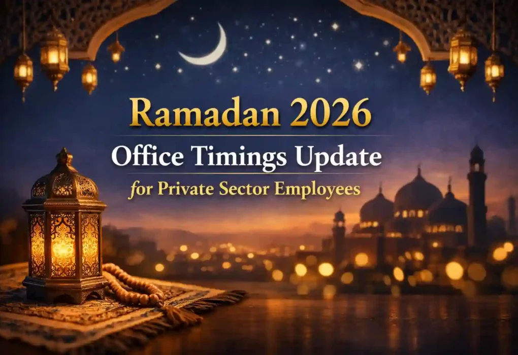 Ramadan 2026 Office Timings Announced: Important Update for Workers