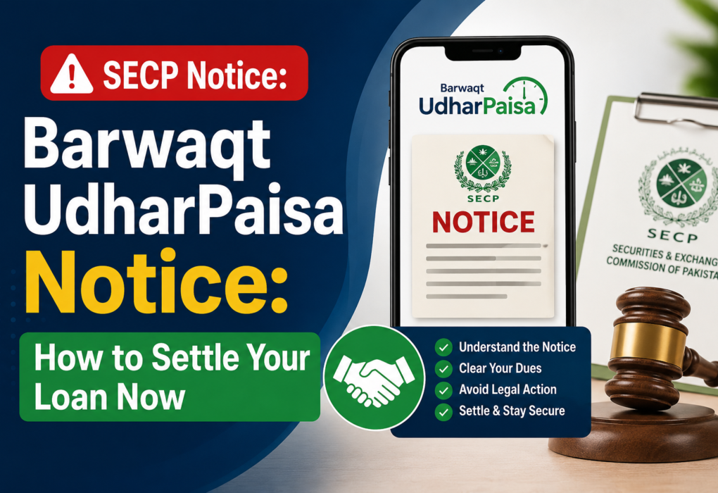 SECP Barwaqt and UdharPaisa Notice: How to Settle Your Loan Now