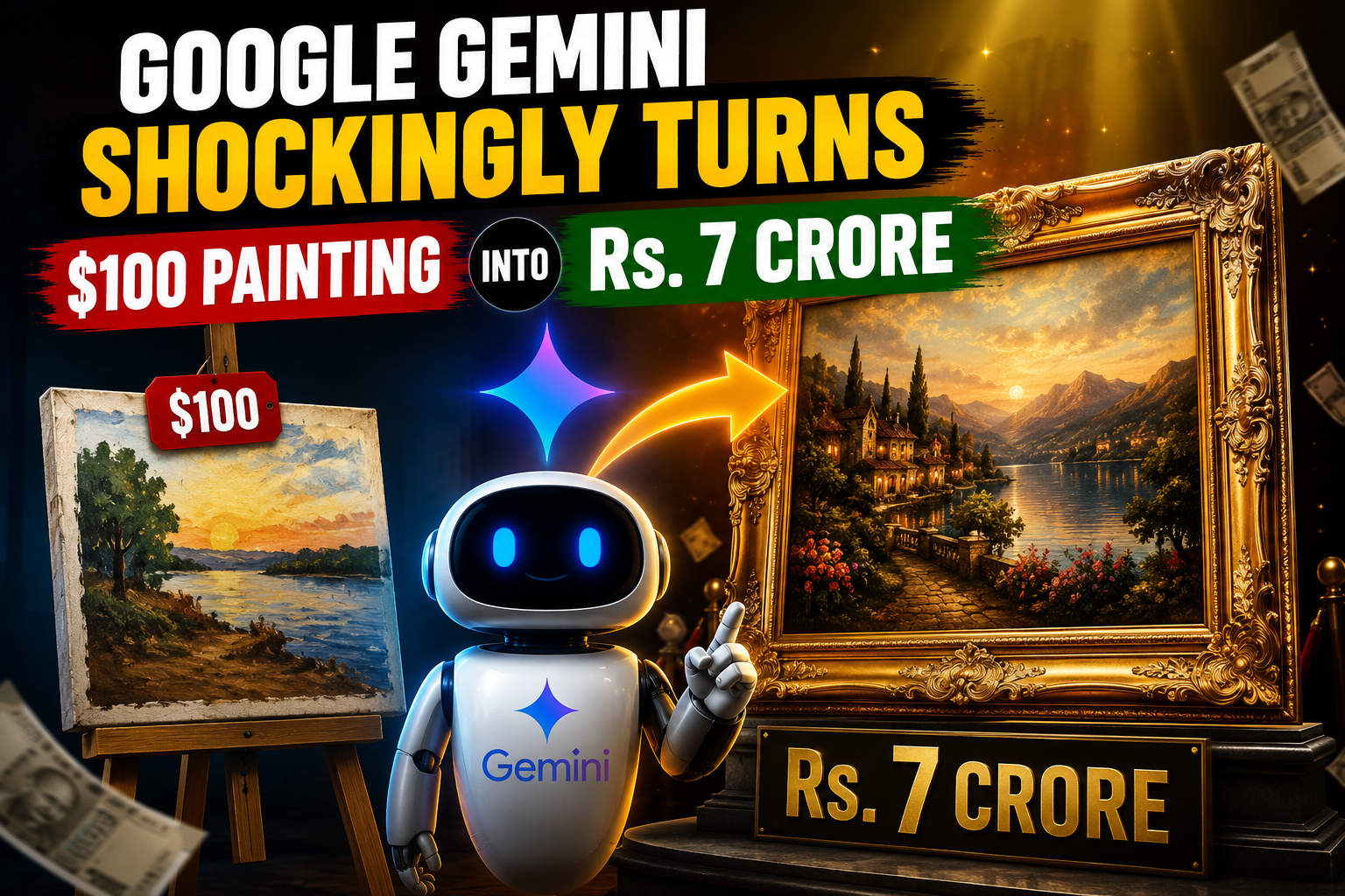 Google Gemini Shockingly Turns $100 Painting Into Rs. 7 Crore