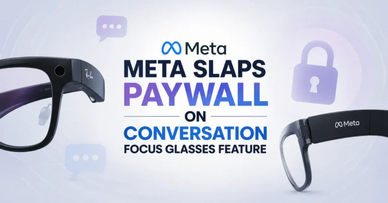 Meta Slaps Paywall on Conversation Focus Glasses Feature