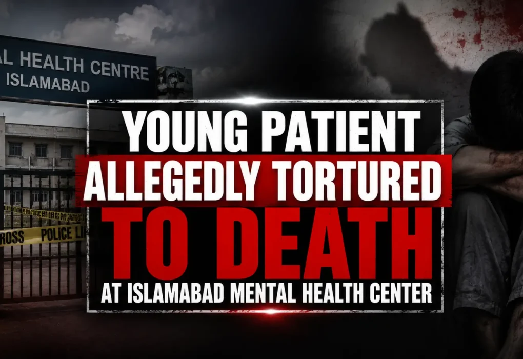 Young patient allegedly tortured to death at Islamabad mental health center