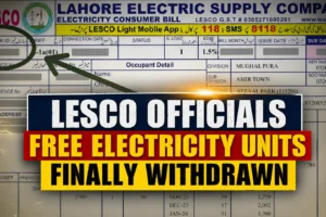 LESCO Officials Free Electricity Units Finally Withdrawn