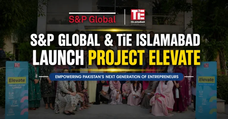 S&P Global & TiE Islamabad Launch Project Elevate
