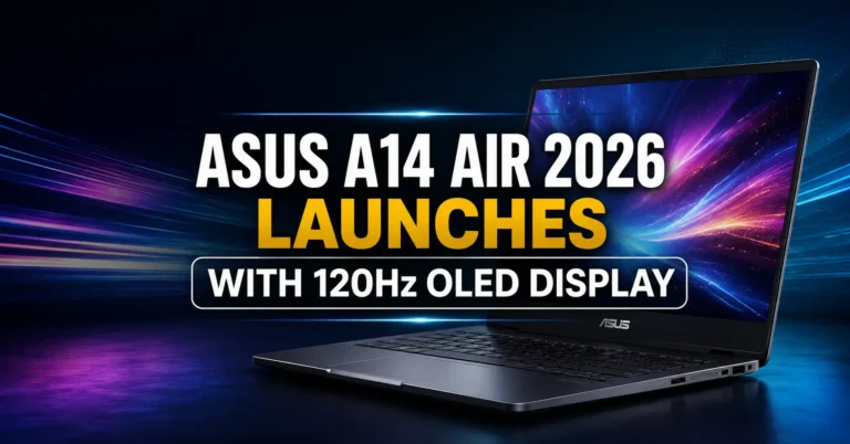 Asus A14 Air 2026 Launches With 120Hz OLED Display