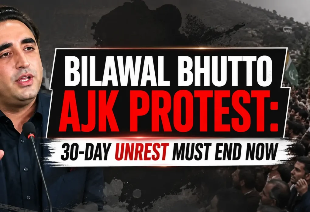 Bilawal Bhutto AJK Protest: 30-Day Unrest Must End Now