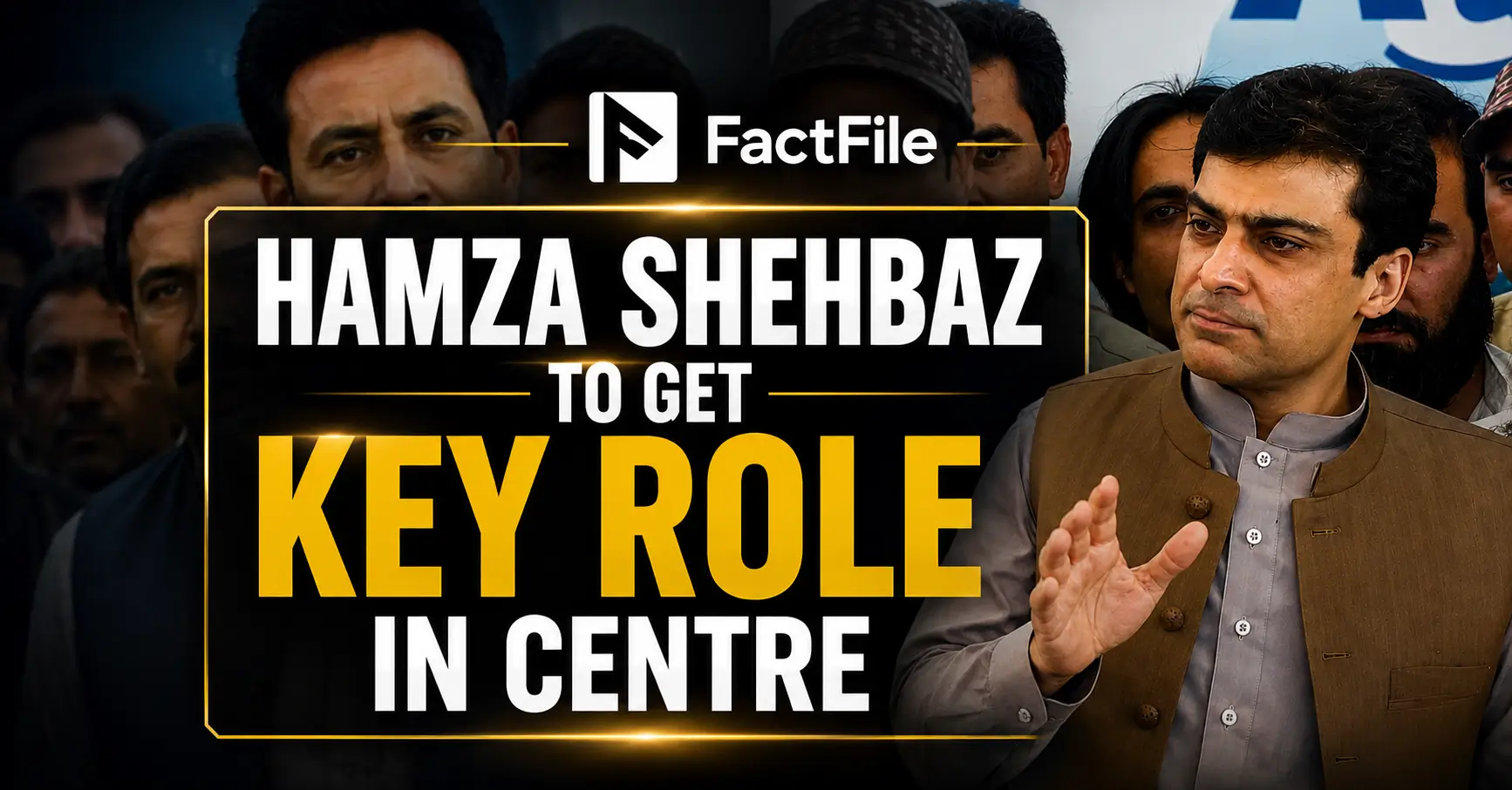 Hamza Shehbaz to Get Key Role in Centre: Sources Say