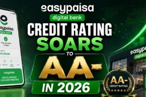 easypaisa Digital Bank Credit Rating Soars to AA- in 2026