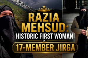 Razia Mehsud: Historic First Woman in 17-Member Jirga