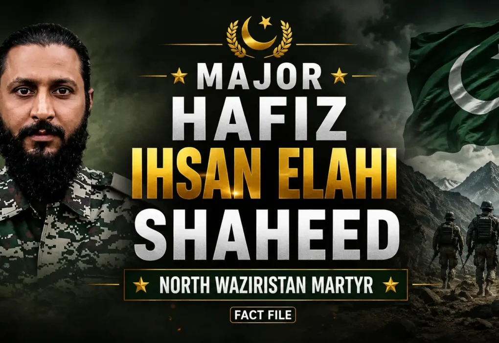 Major Hafiz Ehsan Elahi Shaheed: North Waziristan Martyr