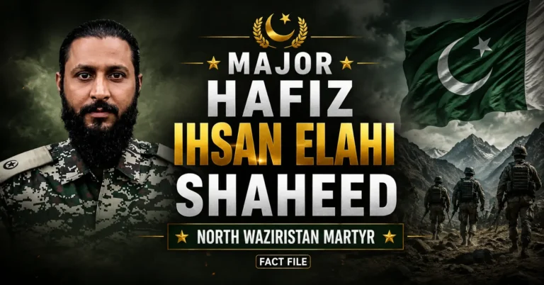 Major Hafiz Ehsan Elahi Shaheed: North Waziristan Martyr