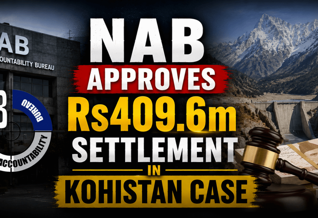 NAB Approves Rs409.6m Settlement in Kohistan Case