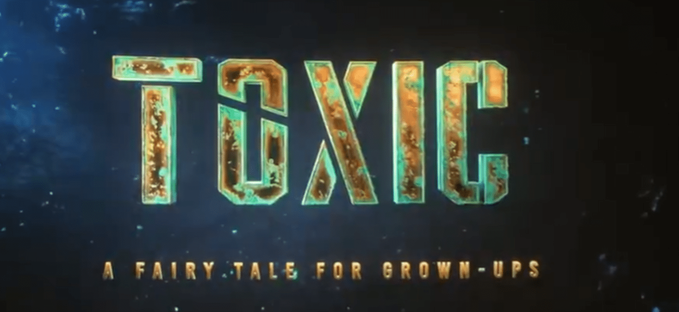 Toxic: A Fairy Tale for Grown-Ups Roars Into the Theatres 1 Toxic: A Fairy Tale