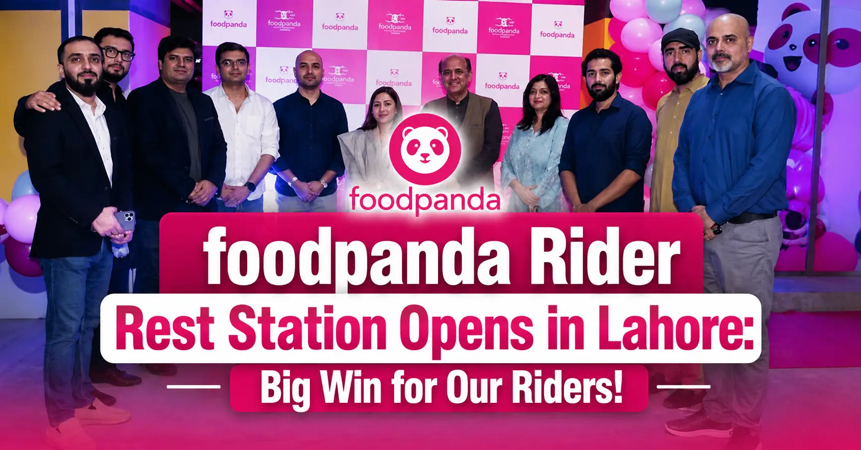 foodpanda Rider Rest Station Opens in Lahore Big Win