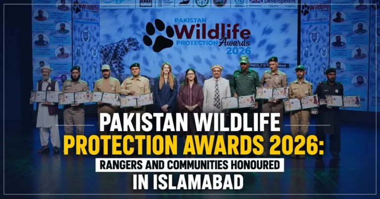 Pakistan Wildlife Protection Awards 2026: Rangers and Communities Honoured in Islamabad